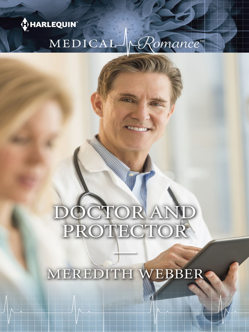 Title details for Doctor and Protector by Meredith Webber - Wait list
